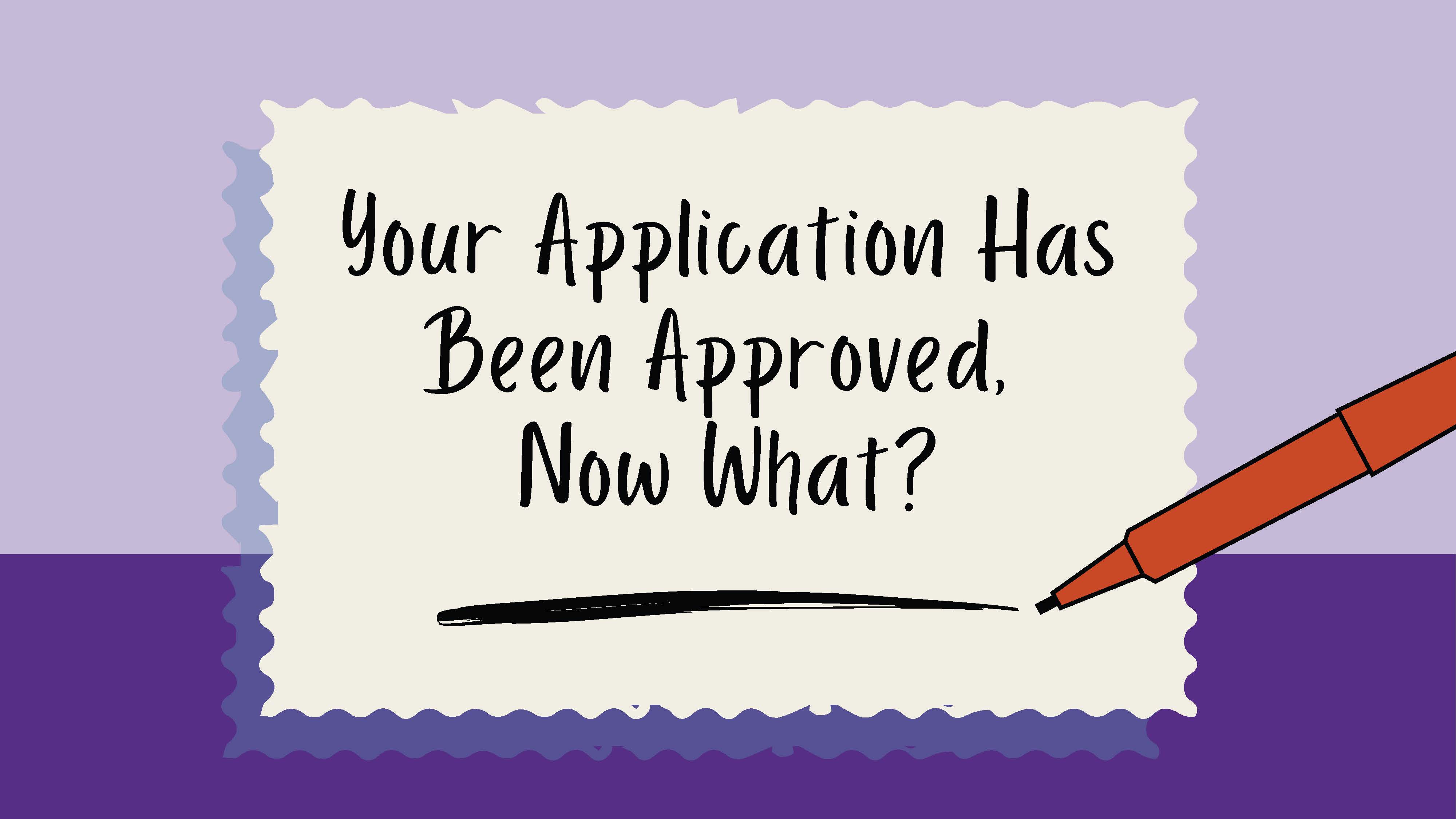 Approved Application Next Steps