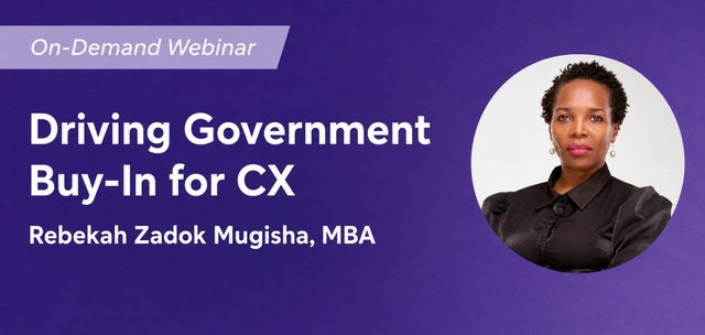 CXPA Webinar: Driving Government Buy-In for CX: