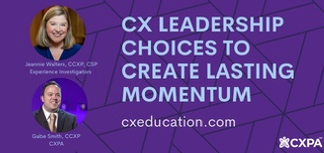 CX Leadership Choices to Create Lasting Momentum